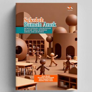 Sekolah Ramah Anak : Mewujudkan lingkungan belajar yang nyaman, aman dan berdaya