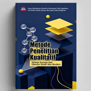 Metode  Penelitian  Kualitatif:  Sintesis Konsep dari Literatur Klasik dan Modern