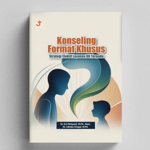 Konseling Format Khusus :  Strategi Efektif Layanan BK Terpadu
