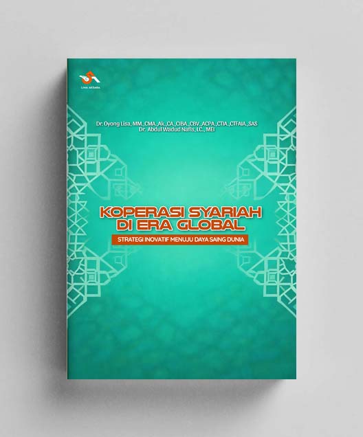 Koperasi Syariah di Era Global : Strategi Inovatif Menuju Daya Saing Dunia