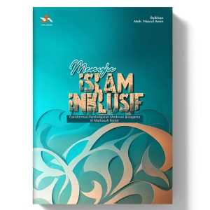 Menuju Islam Inklusif : Transformasi Pembelajaran Moderasi Beragama di Madrasah Pesisir