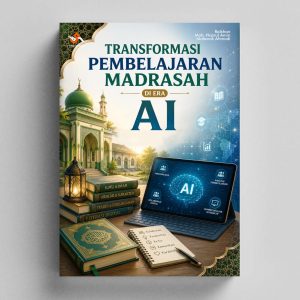 Transformasi Pembelajaran Madrasah di Era AI