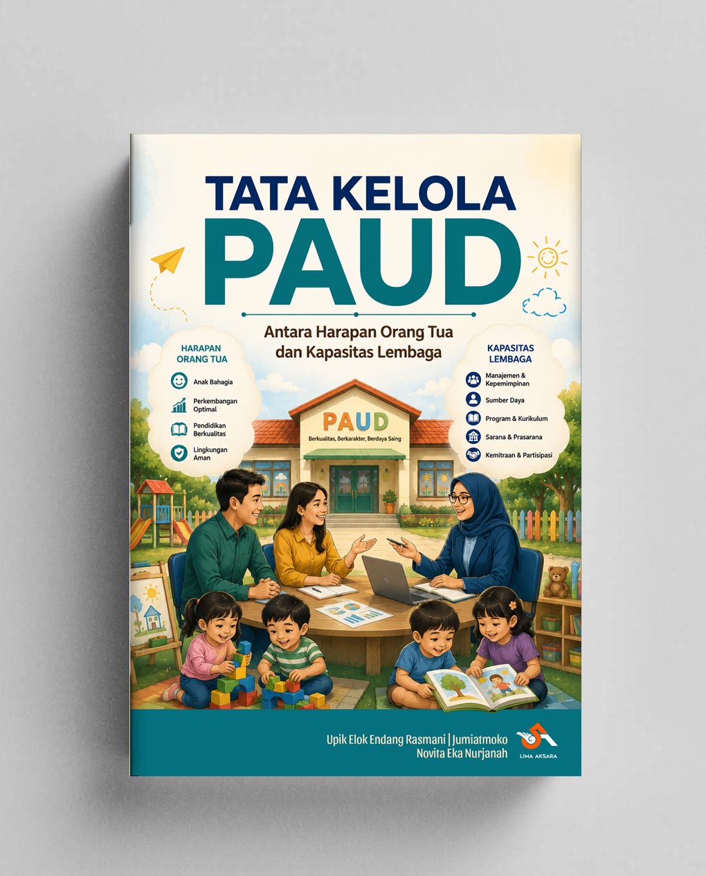 TATA KELOLA PAUD : Antara Harapan Orang Tua dan Kapasitas Lembaga