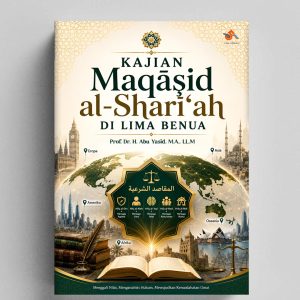 Kajian Maqāṣid al-Sharī‘ah di Lima Benua