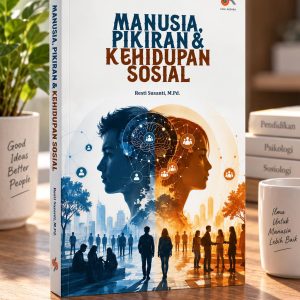 Manusia, Pikiran & Kehidupan Sosial