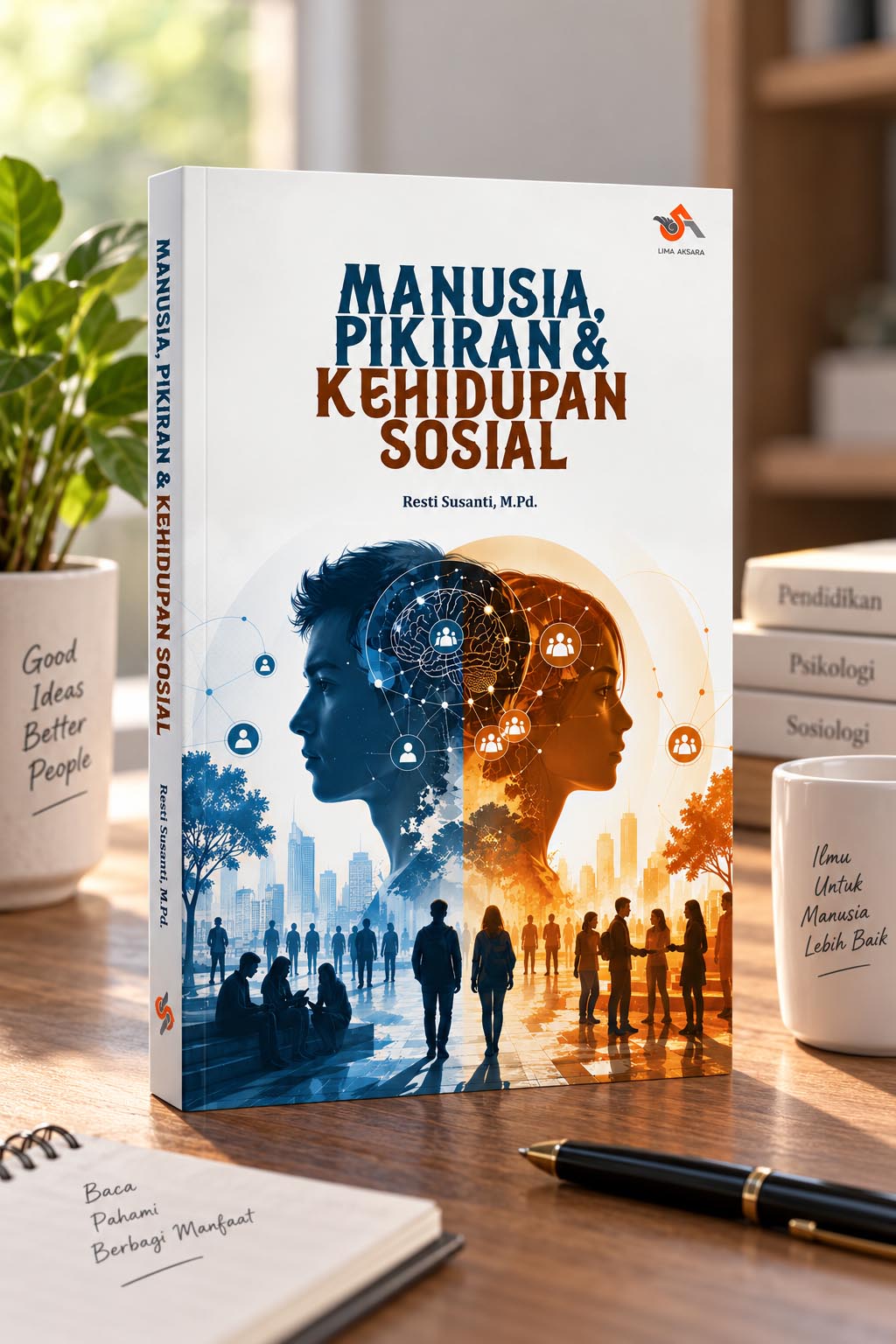 Manusia, Pikiran & Kehidupan Sosial